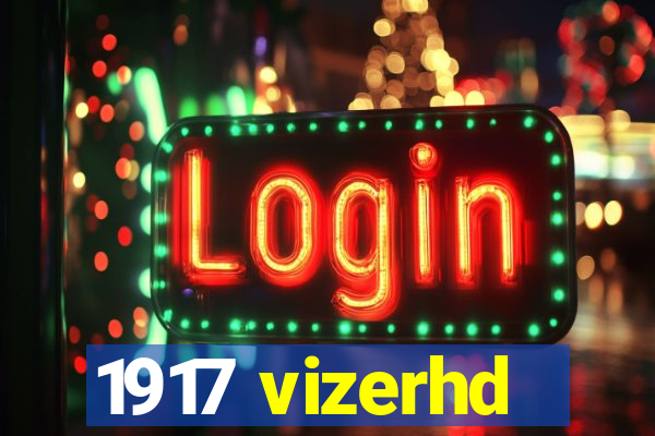 1917 vizerhd